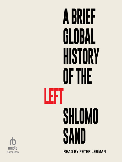 Title details for A Brief Global History of the Left by Shlomo Sand - Available
